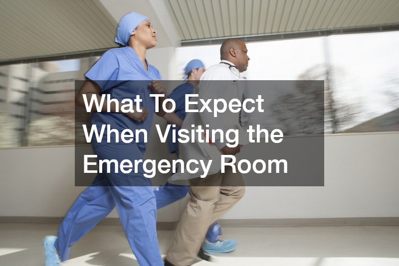 What To Expect When Visiting the Emergency Room